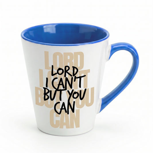 Lord I Can't But You Can Coffee Mug - Inspirational Christian Faith Mug - Daily Reminder of God's Strength & Love