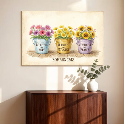 Romans 12:12 Be Joyful in Hope KJV Scripture Canvas Wall Art - Floral Bucket Decor